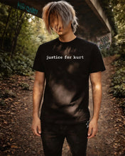 Load image into Gallery viewer, justice for kurt T-Shirt