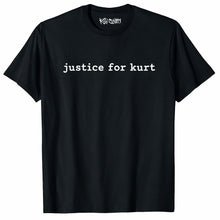 Load image into Gallery viewer, justice for kurt T-Shirt
